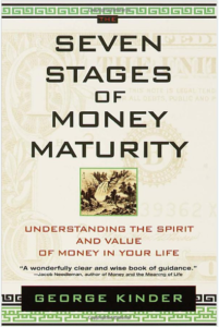 Seven Stages of Money Maturity by George Kinder