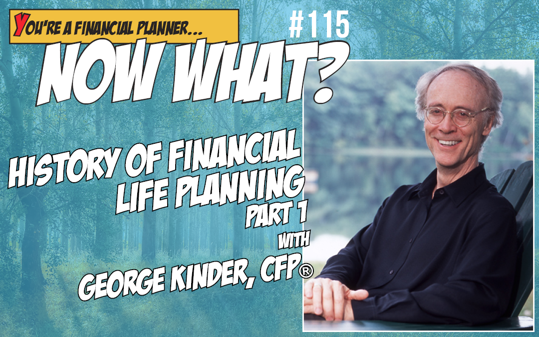 History of Financial Planning Part 1; You’re a Financial Planner… Now